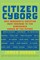 Citizen Cyborg