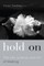 Hold on