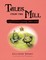 Tales from the Mill