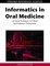 Informatics in Oral Medicine