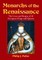 Monarchs of the Renaissance