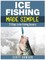 Ice Fishing Made Simple