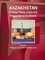 Kazakhstan Energy Policy, Laws and Regulations Handbook Volume 1 Strategic Information and Basic Laws