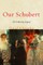 Our Schubert