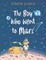 The Boy Who Went to Mars