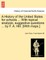 A History of the United States for Schools ... with Topical Analysis, Suggestive Questions ... by F. A. Hill. [With Maps.]