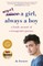 Never a Girl, Always a Boy