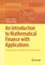 An Introduction to Mathematical Finance with Applications