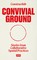 Convivial Ground