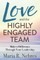 Love and the Highly-Engaged Team