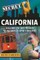 Secret California: A Guide to the Weird, Wonderful, and Obscure