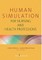 Human Simulation for Nursing and Health Professions