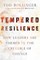 Tempered Resilience
