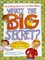 What's the Big Secret?
