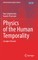 Physics of the Human Temporality