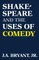 Shakespeare and the Uses of Comedy