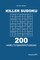 Killer Sudoku - 200 Hard to Master Puzzles 9x9 (Volume 10)