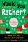 Would You Rather? Christmas Edition