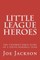 Little League Heroes