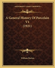 A General History Of Porcelain V1 (1921)
