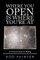 Where You Open Is Where You're at