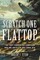 Scratch One Flattop