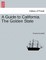 A Guide to California. the Golden State