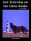 Just Yesterday on the Outer Banks, Second Edition