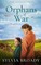 ORPHANS OF WAR a gripping and emotional wartime saga