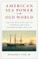 American Sea Power in the Old World