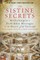 The Sistine Secrets
