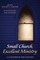 Small Church, Excellent Ministry