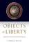 Objects of Liberty