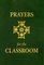 Prayers for the Classroom
