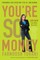 You're So Money