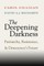 The Deepening Darkness