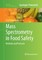 Mass Spectrometry in Food Safety