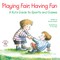 Playing Fair, Having Fun