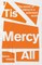 'Tis Mercy All