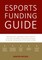 Esports Funding Guide