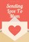 Sending Love To Mom