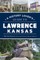 A History Lover's Guide to Lawrence, Kansas
