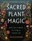 Blackthorn's Book of Sacred Plant Magic