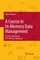 A Course in In-Memory Data Management