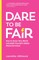 Dare To Be Fair