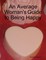 An Average Woman's Guide to Being Happy