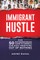 Immigrant Hustle