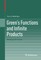Green's Functions and Infinite Products