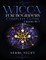 Wicca For Beginners, Complete Guide