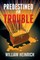Predestined for Trouble